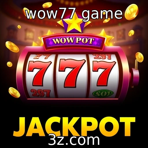 wow77 game Desvendando os segredos dos jackpots progressivos nos cassinos online
